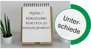 Unerschiede agiles/klassisches Portfoliomanagement