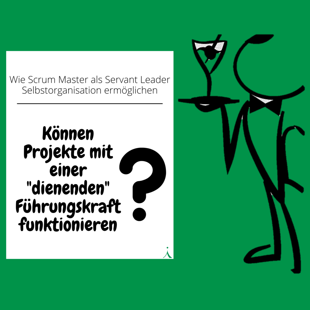 Scrum Master als Servant Leader