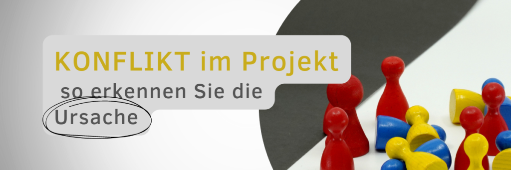 Konflikt im Projekt - so erkennen Sie die Ursache